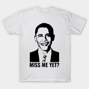 Miss Me Yet T-Shirt